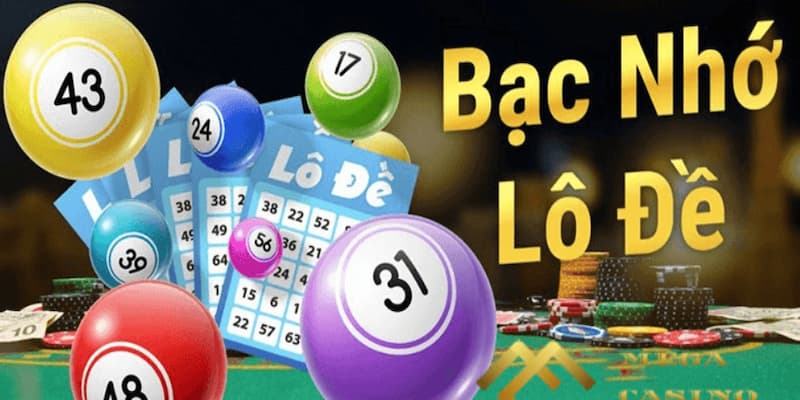 Bạc Nhớ Lô Đề - Phương Pháp Cá Cược Cực Kỳ Hiệu Quả 2 Tổng quan về bạc nhớ